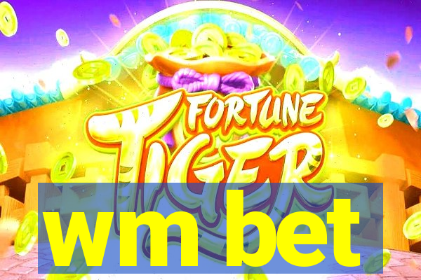 wm bet